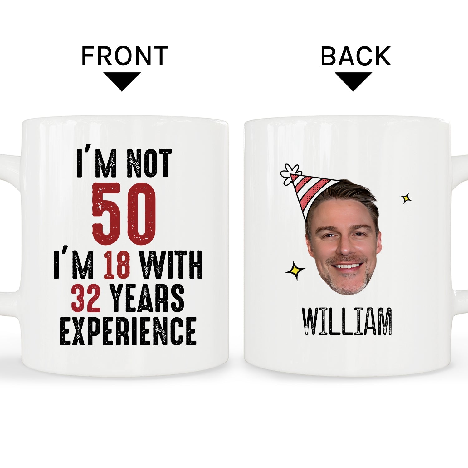 I'm 18 With 32 Years Experience - Personalized 50th Birthday gift For 50  Year Old - Custom Mug