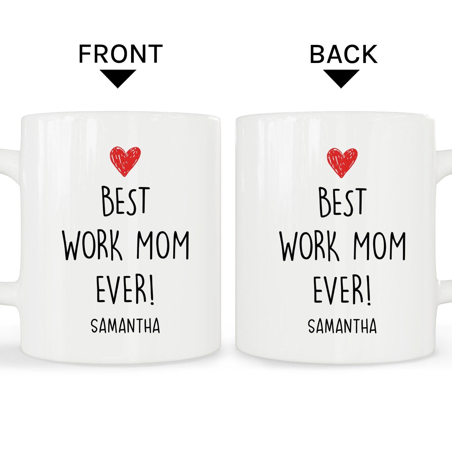 Best Work Mom Ever Personalized gift For Work Mom Custom Mug