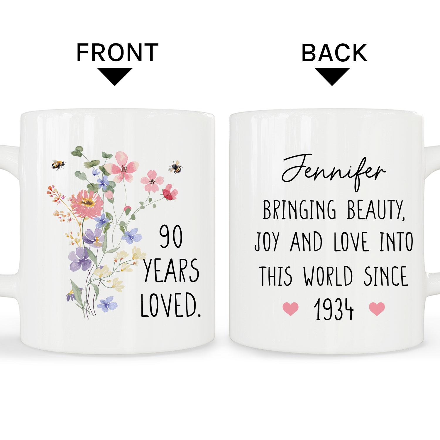 90 Years Loved Personalized 90th Birthday gift For 90 Year Old Women  Custom Mug MyMindfulGifts