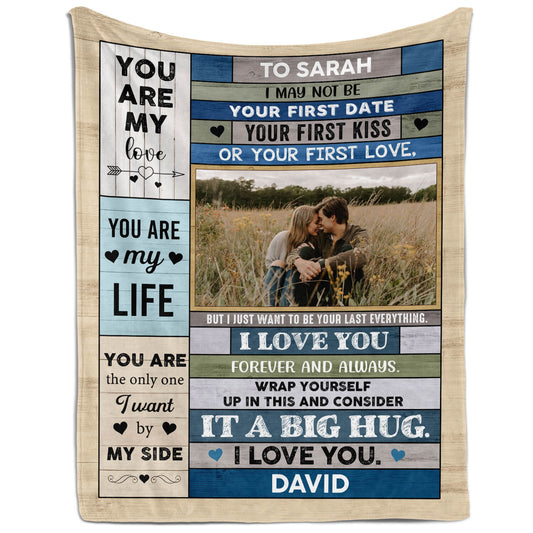 I Just Want To Be Your Last Everything - Personalized  gift For Him or Her - Custom Blanket - MyMindfulGifts
