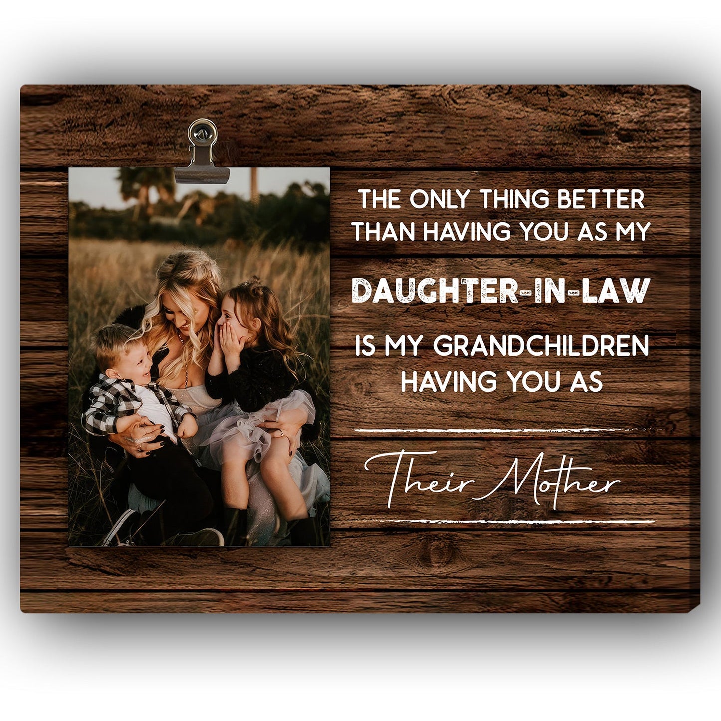 The Only Thing Better Than Having You As My Daughter In Law - Personalized Mother's Day, Birthday, Valentine's Day or Christmas gift For Daughter In Law - Custom Canvas Print - MyMindfulGifts