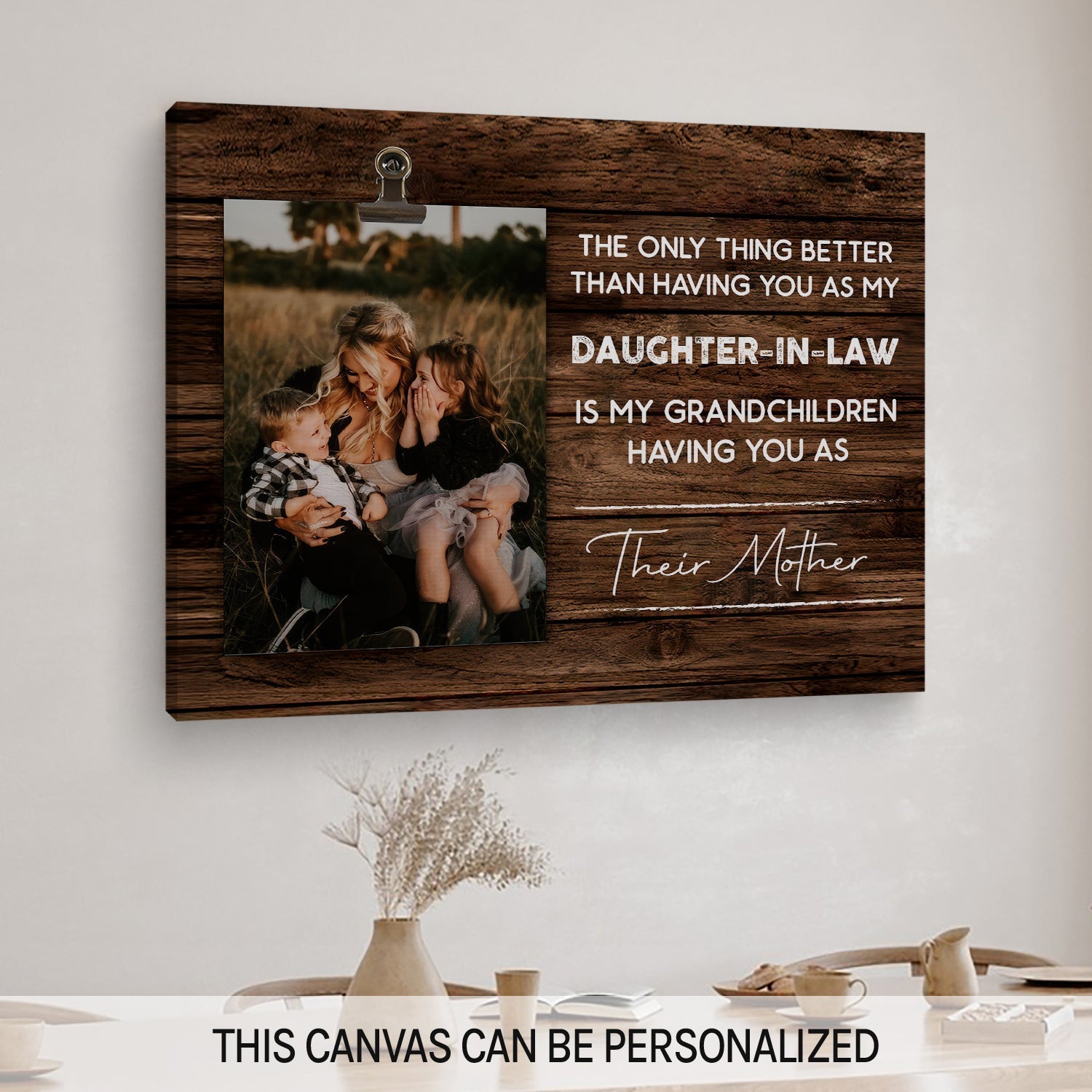 The Only Thing Better Than Having You As My Daughter In Law - Personalized Mother's Day, Birthday, Valentine's Day or Christmas gift For Daughter In Law - Custom Canvas Print - MyMindfulGifts