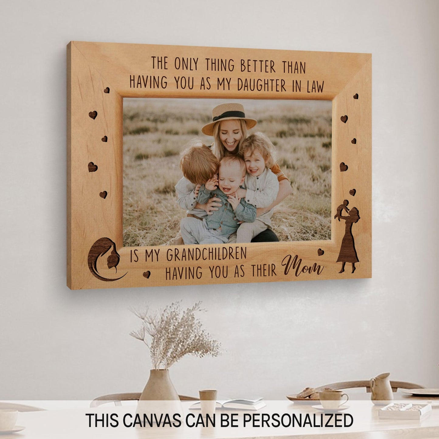 The Only Thing Better Than Having You As My Daughter In Law - Personalized Mother's Day, Birthday, Valentine's Day or Christmas gift For Daughter In Law - Custom Canvas Print - MyMindfulGifts