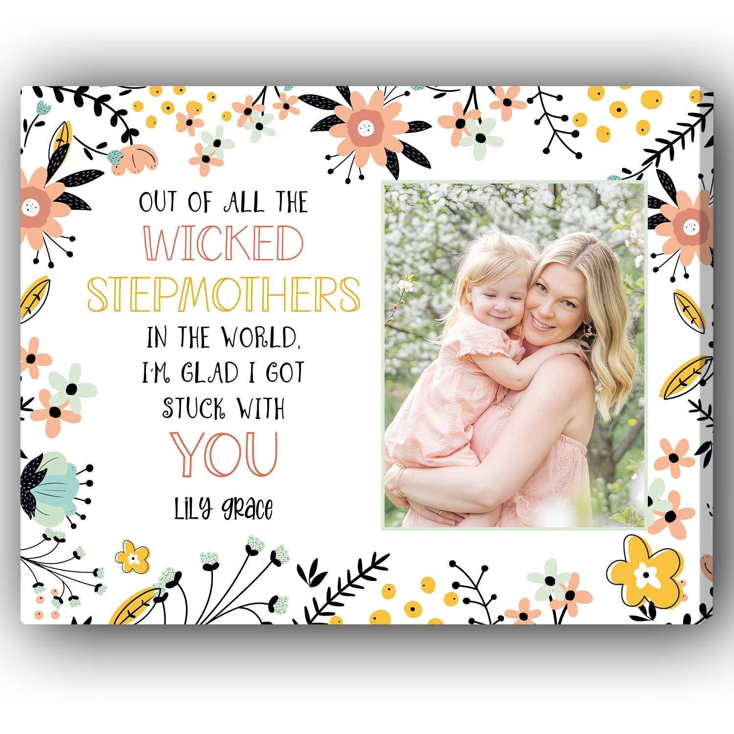 I'm Glad I Got Stuck With You - Personalized Mother's Day, Birthday, Valentine's Day or Christmas gift For Step Mom - Custom Canvas Print - MyMindfulGifts