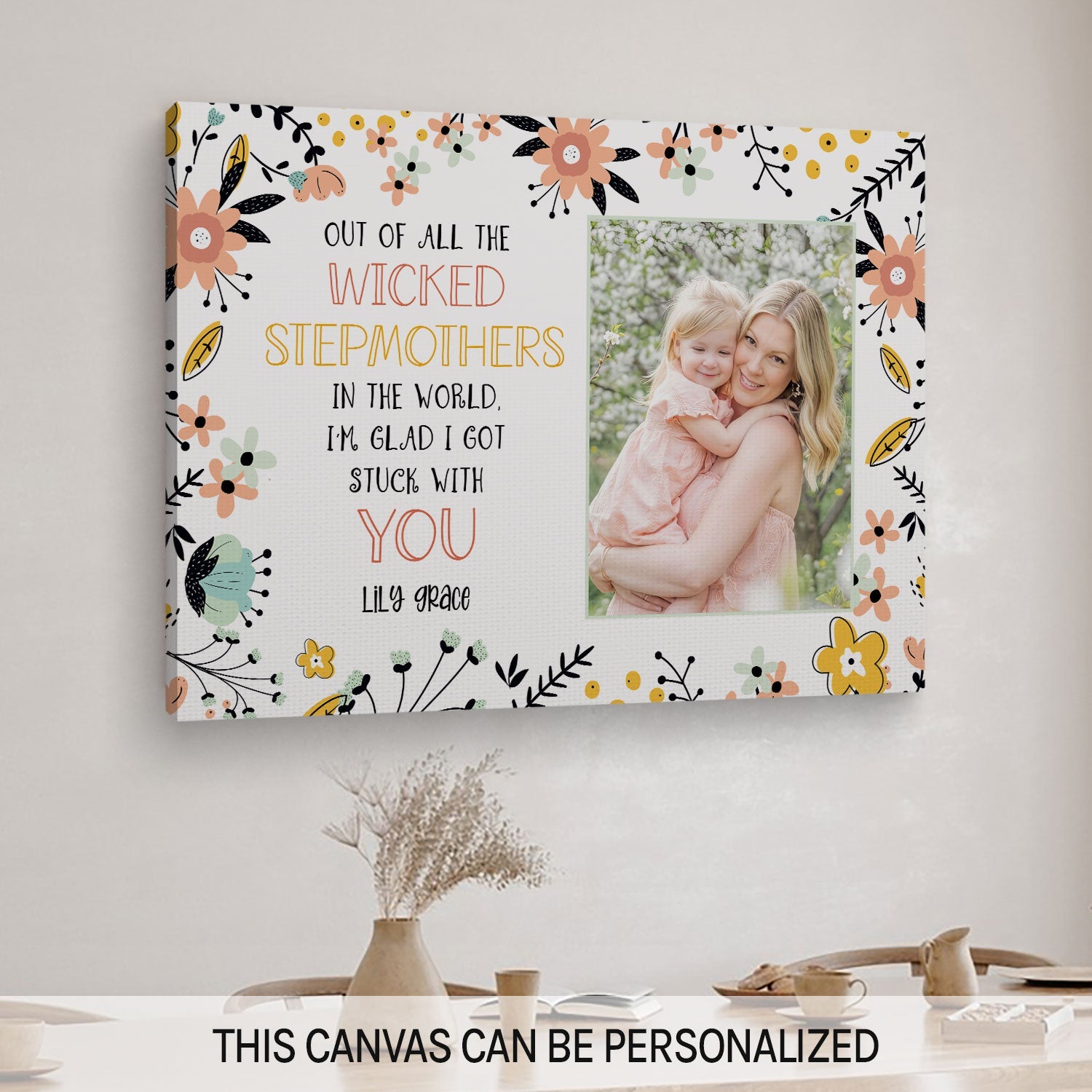 I'm Glad I Got Stuck With You - Personalized Mother's Day, Birthday, Valentine's Day or Christmas gift For Step Mom - Custom Canvas Print - MyMindfulGifts