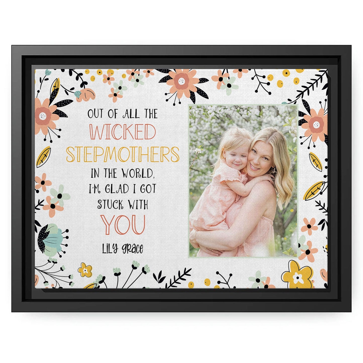 I'm Glad I Got Stuck With You - Personalized Mother's Day, Birthday, Valentine's Day or Christmas gift For Step Mom - Custom Canvas Print - MyMindfulGifts