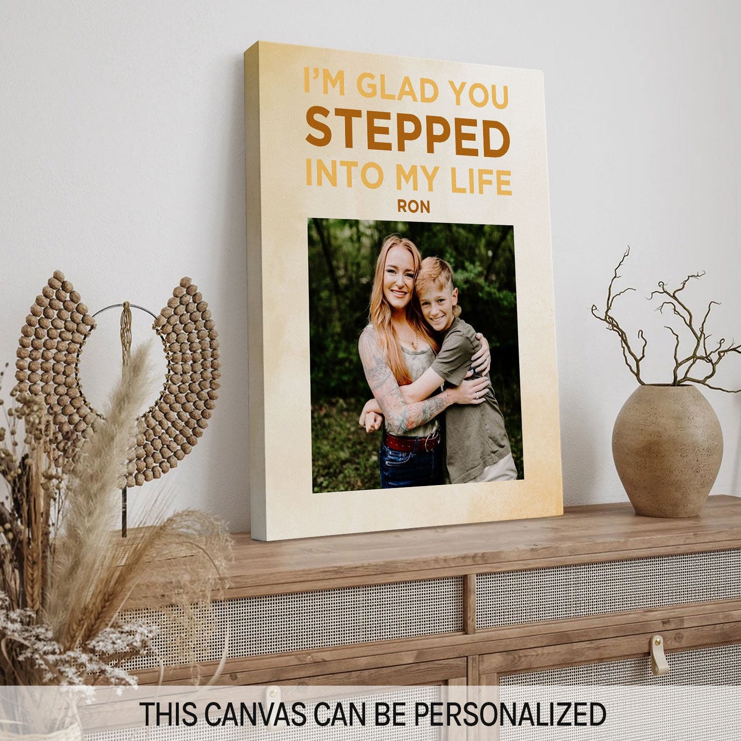 I'm Glad You Stepped Into My Life - Personalized Mother's Day, Birthday, Valentine's Day or Christmas gift For Step Mom - Custom Canvas Print - MyMindfulGifts