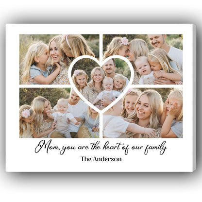 Custom Canvas Print - Mom You Are The Heart Of Our Family - MyMindfulGifts