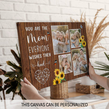 You Are The Mom Everyone Wishes They Had - Personalized  gift For Mom - Custom Canvas Print - MyMindfulGifts