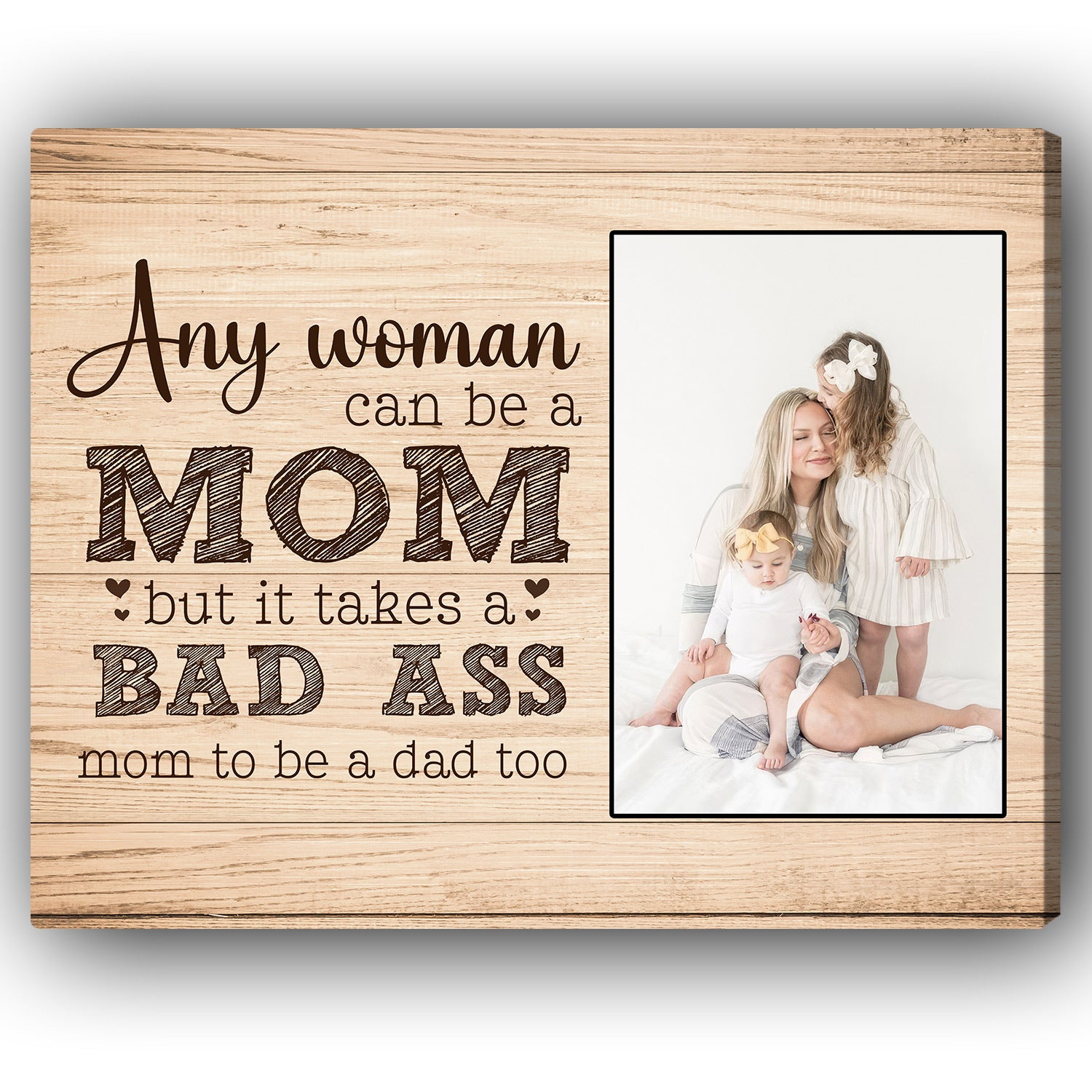 It Takes A Bad Ass Mom To Be A Dad Too - Personalized gift For Mom - C ...