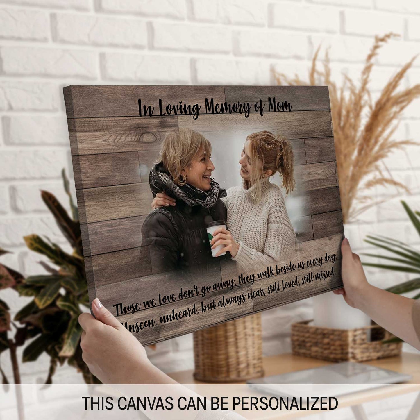 Those We Love Don't Go Away - Personalized Memorial gift For Loss Of Mother - Custom Canvas Print - MyMindfulGifts