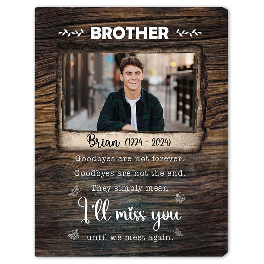 I'll Miss You - Personalized Memorial gift For Loss Of Brother - Custom Canvas Print - MyMindfulGifts