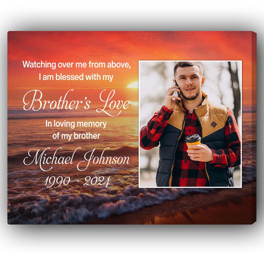 I Am Blessed By My Brother's Love - Personalized Memorial gift For Loss Of Brother - Custom Canvas Print - MyMindfulGifts