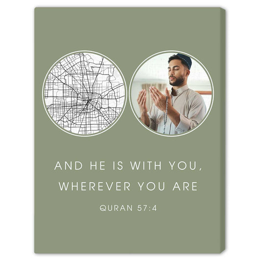 And He Is With You Wherever You Are - Personalized  gift For Muslim - Custom Canvas Print - MyMindfulGifts