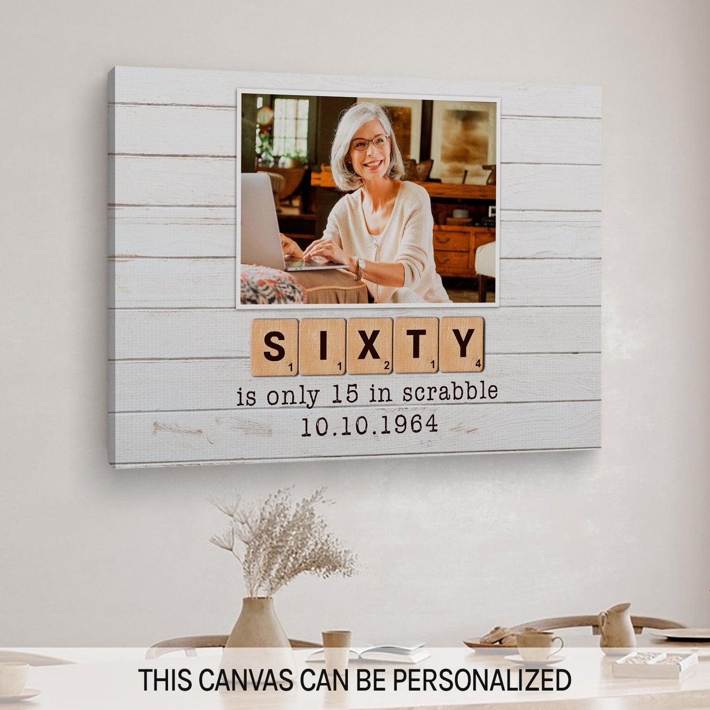 Sixty Is Only 15 In Scrabble - Personalized  gift For 60 Year Old - Custom Canvas Print - MyMindfulGifts