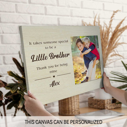 It Takes Someone Special To Be A Little Brother - Personalized  gift For Little Brother - Custom Canvas Print - MyMindfulGifts