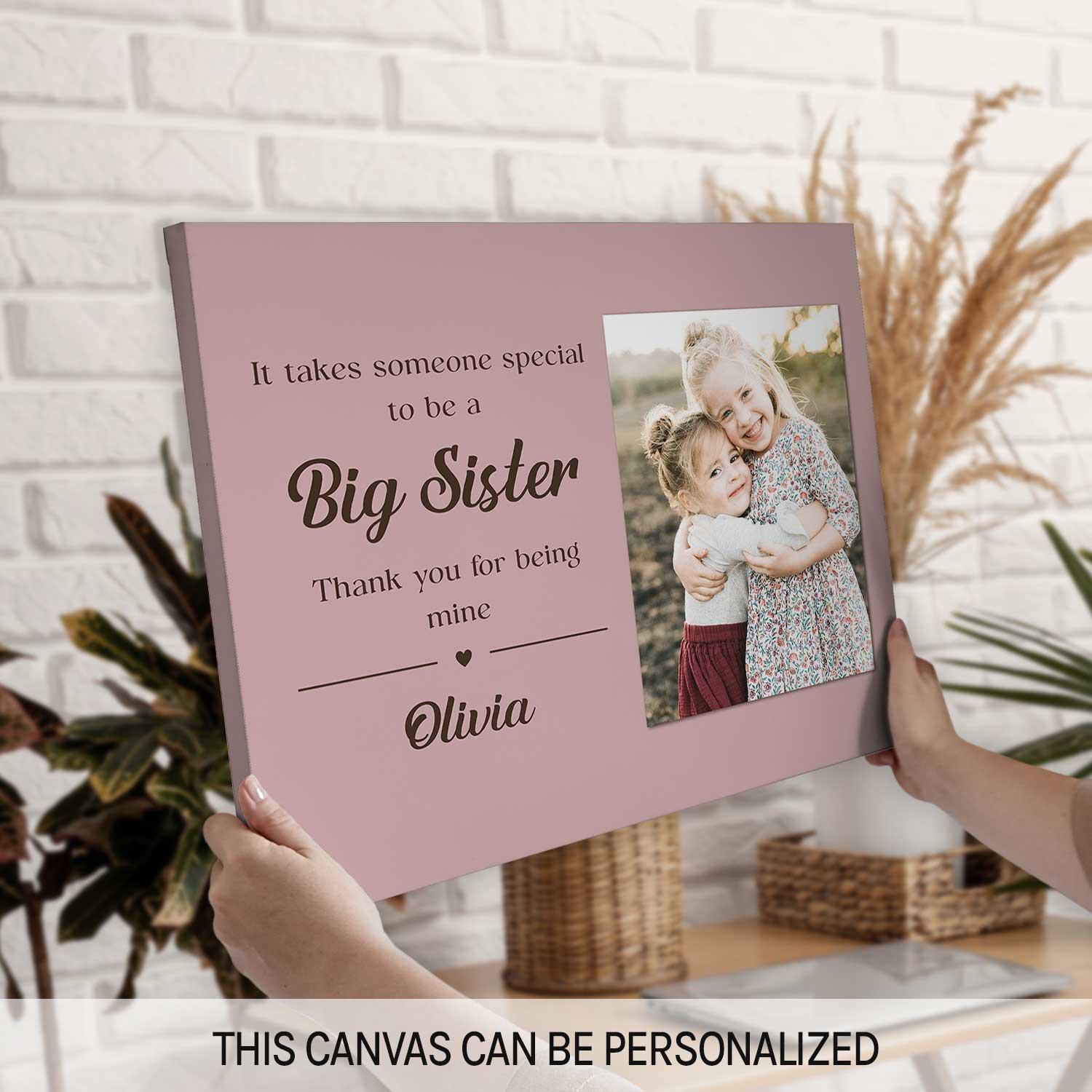 It Takes Someone Special To Be A Big Sister - Personalized  gift For Big Sister - Custom Canvas Print - MyMindfulGifts