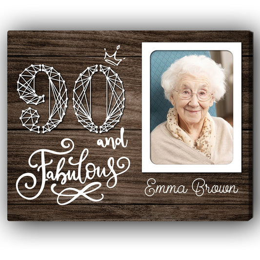 90 And Fabulous - Personalized 90th Birthday gift For 90 Year Old - Custom Canvas Print - MyMindfulGifts