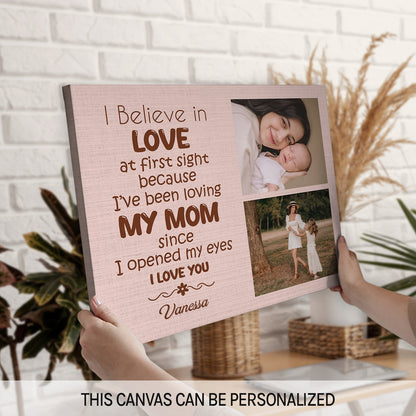 I Believe In Love At First Sight - Personalized  gift For Mom - Custom Canvas Print - MyMindfulGifts