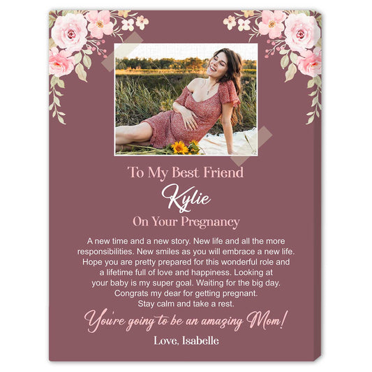 To My Best Friend On Your Pregnancy - Personalized  gift For Pregnant Friend - Custom Canvas Print - MyMindfulGifts