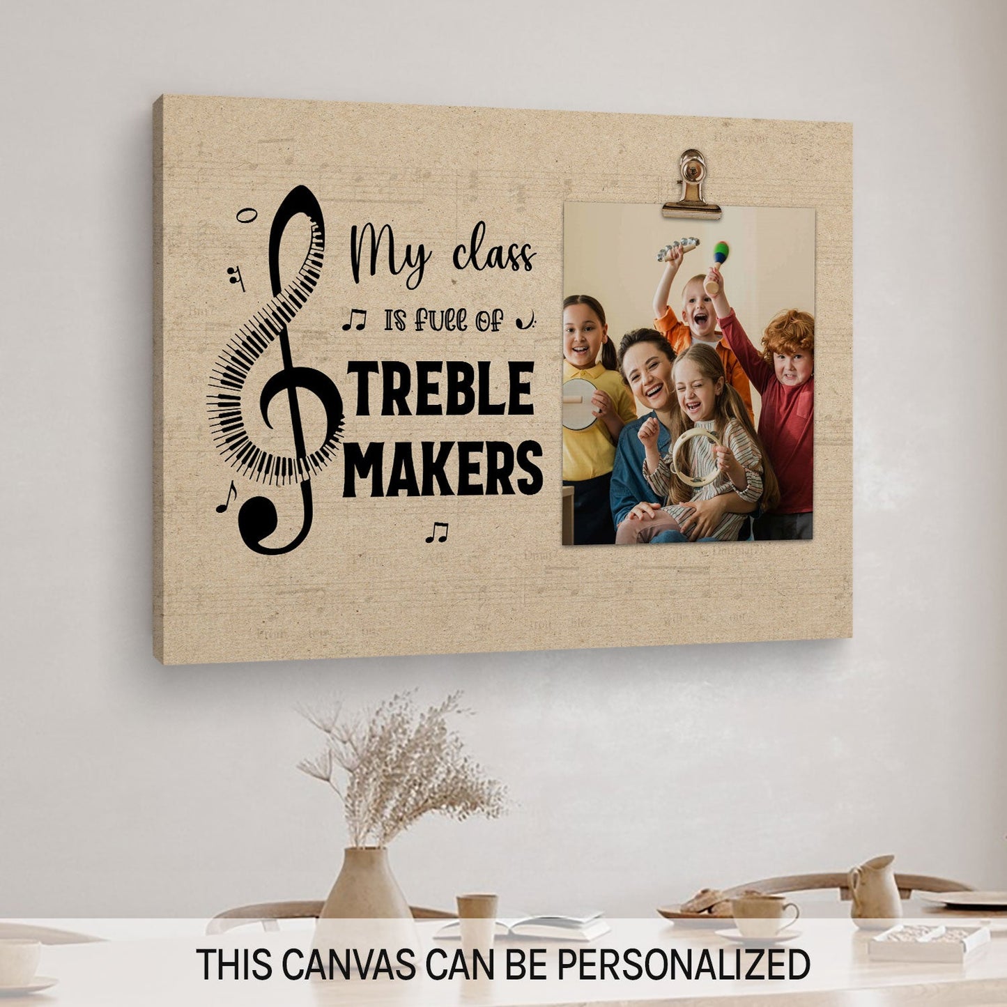 My Class Is Full Of Treble Makers - Personalized  gift For Music Teacher - Custom Canvas Print - MyMindfulGifts