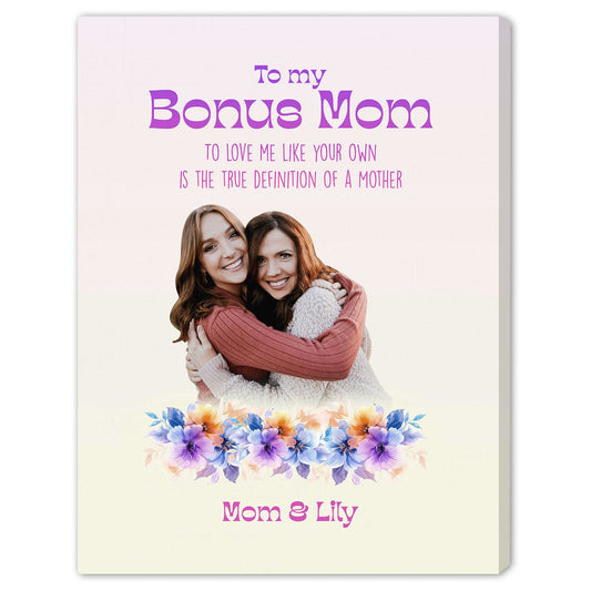 To My Bonus Mom - Personalized  gift For Bonus Mom - Custom Canvas Print - MyMindfulGifts