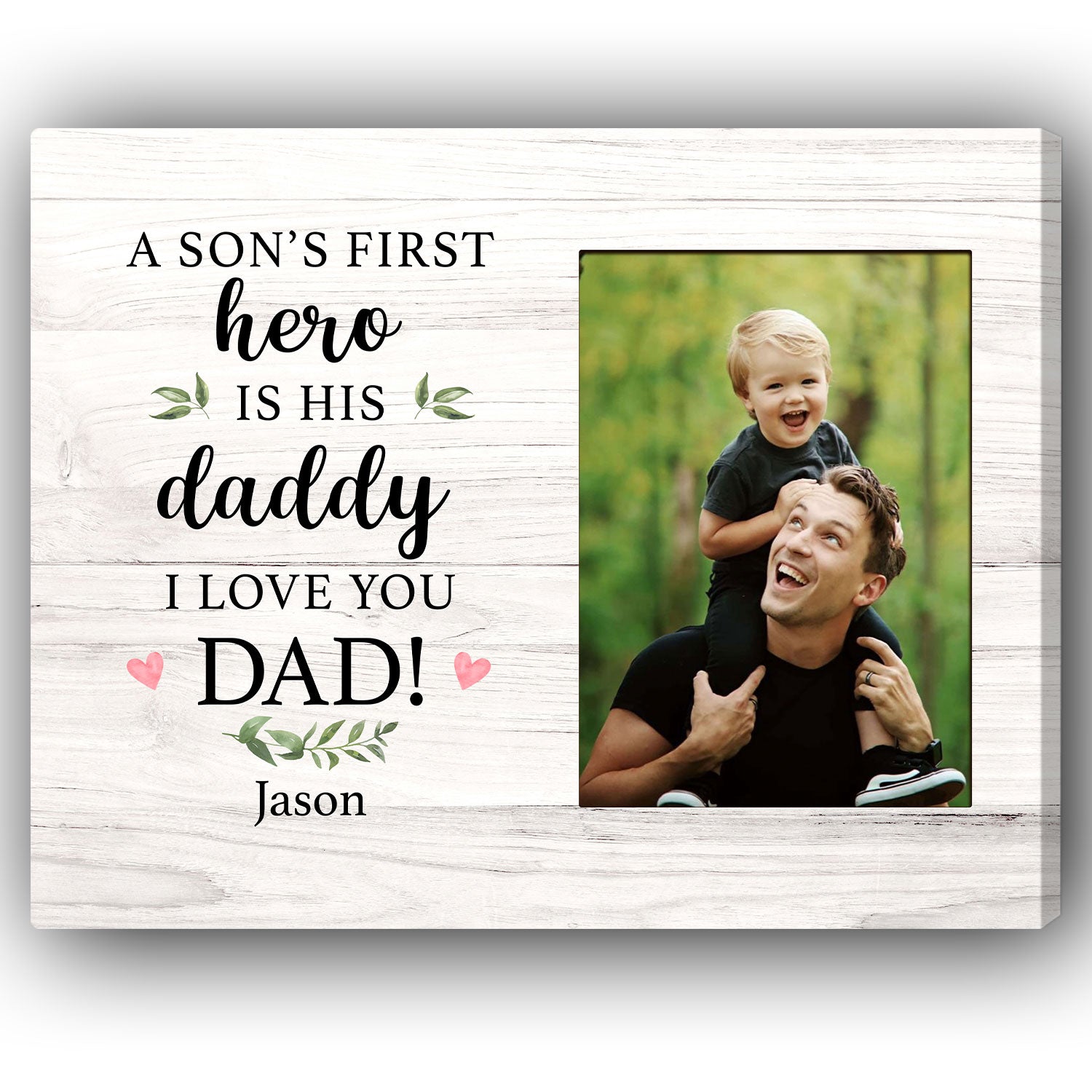 A Son's First Hero Is His Daddy - Personalized  gift For Dad From Son - Custom Canvas Print - MyMindfulGifts
