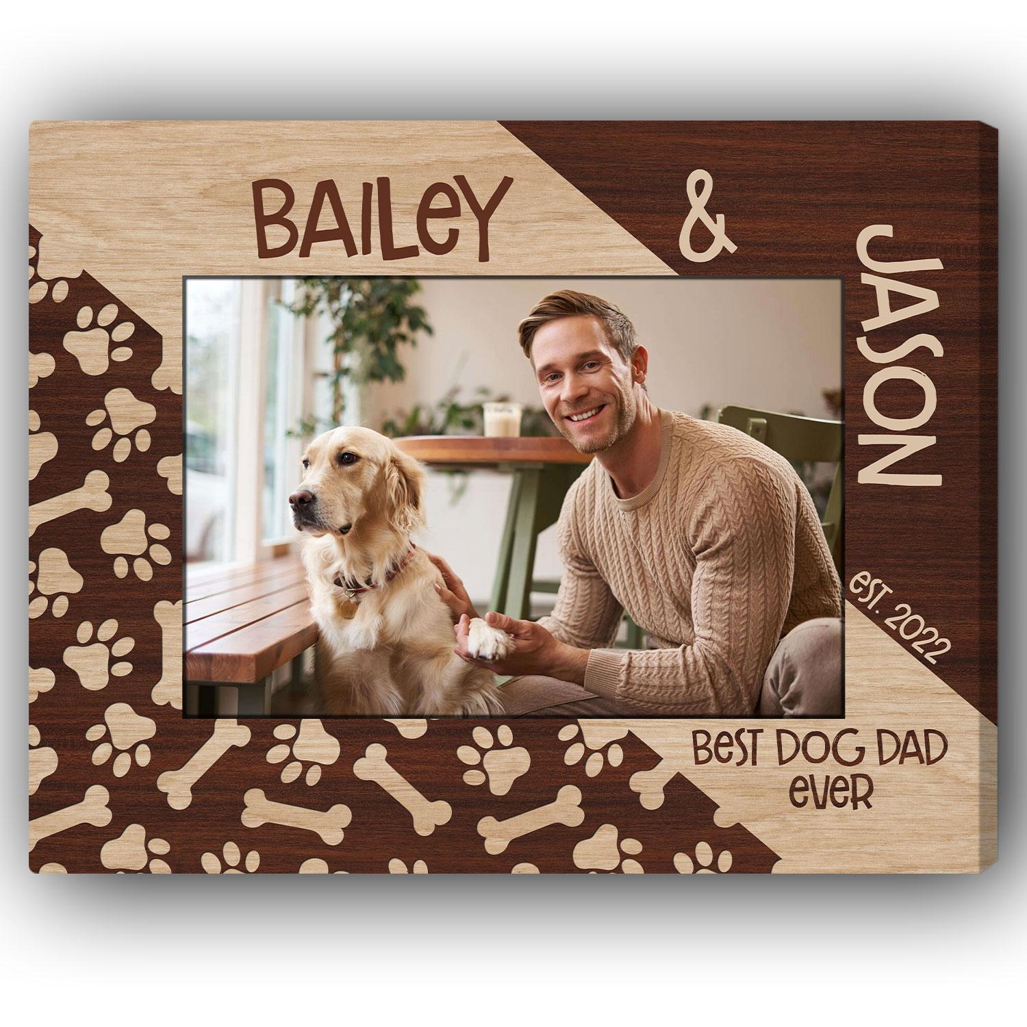 Best Dog Dad Ever - Personalized  gift For Dog Dad - Custom Canvas Print - MyMindfulGifts