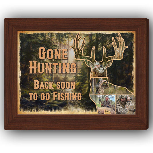 Gone Hunting Back Soon To Go Fishing - Personalized  gift For Hunter, Fisherman - Custom Canvas Print - MyMindfulGifts