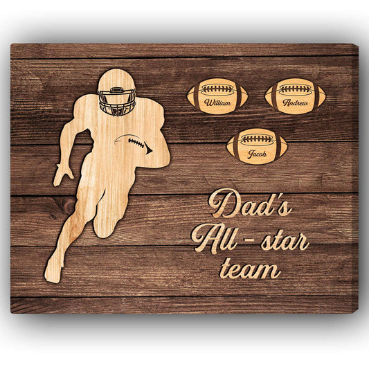 Dad's All Star Team Football - Personalized  gift For Dad - Custom Canvas Print - MyMindfulGifts