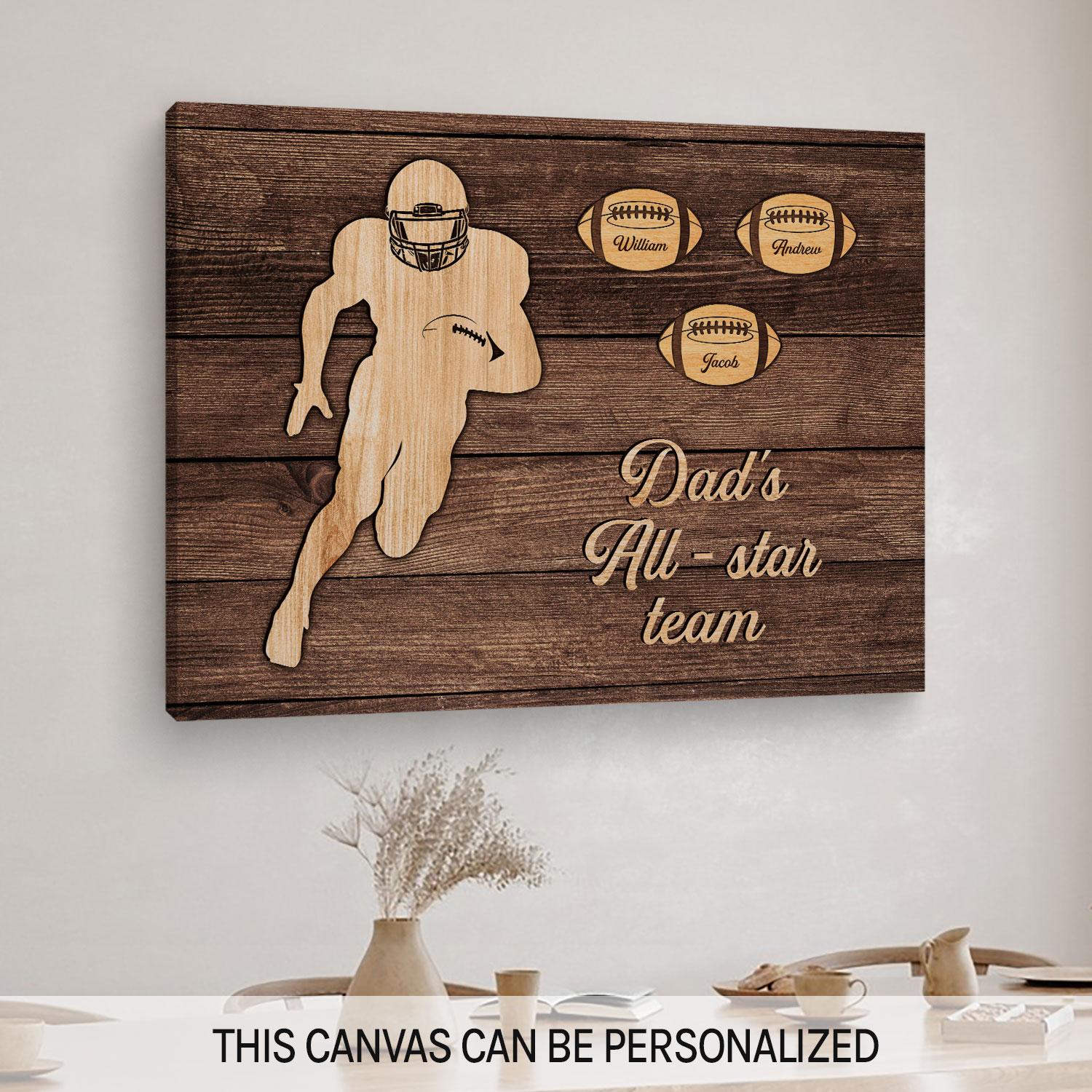 Dad's All Star Team Football - Personalized  gift For Dad - Custom Canvas Print - MyMindfulGifts
