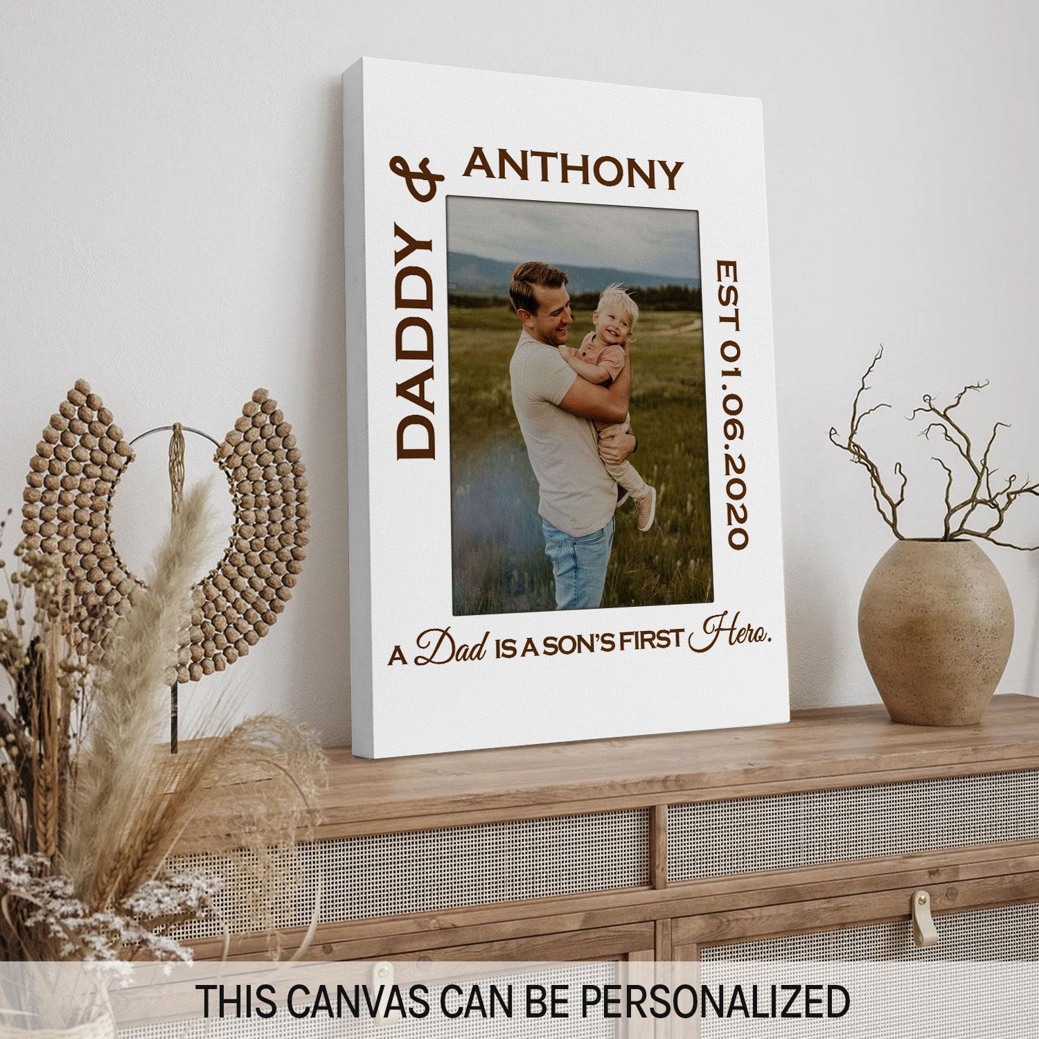 A Dad Is A Son First Hero - Personalized  gift Father Son - Custom Canvas Print - MyMindfulGifts