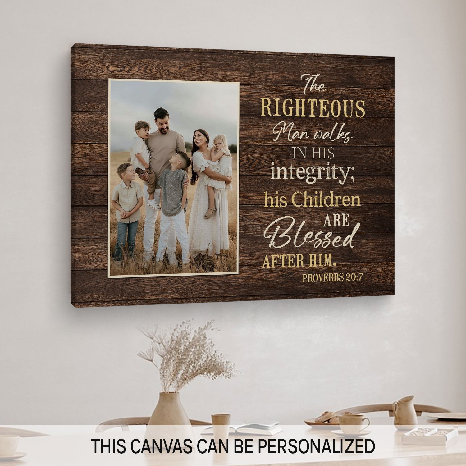 The Righteous Man Walks In His Integrity - Personalized  gift For Christian Dad - Custom Canvas Print - MyMindfulGifts