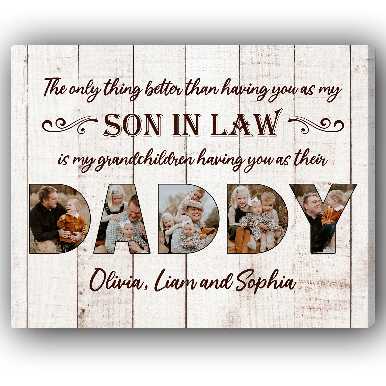 The Only Thing Better Than Having You As Our Son In Law - Personalized  gift For Son In Law - Custom Canvas Print - MyMindfulGifts