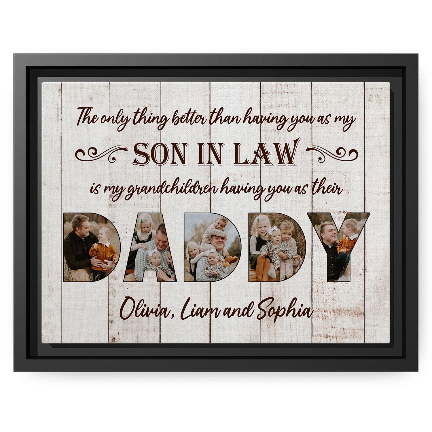 The Only Thing Better Than Having You As Our Son In Law - Personalized  gift For Son In Law - Custom Canvas Print - MyMindfulGifts