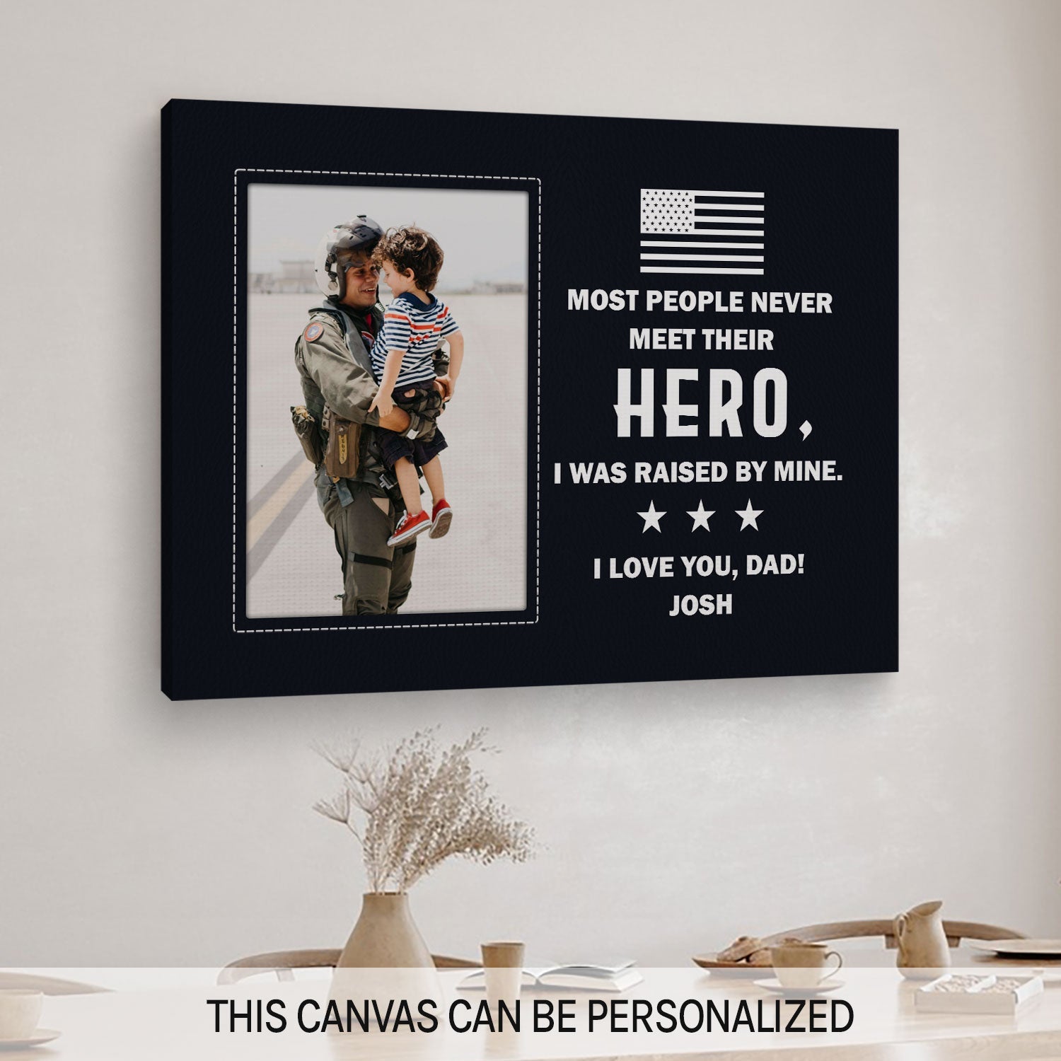 Most People Never Meet Their Hero - Personalized  gift For Veteran Dad - Custom Canvas Print - MyMindfulGifts