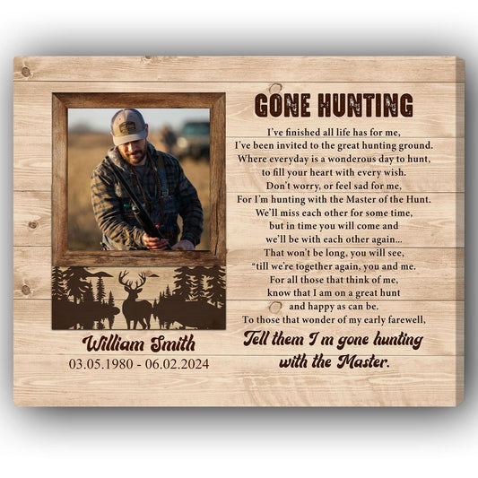 Gone Hunting - Personalized  gift  - Custom Canvas Print - MyMindfulGifts