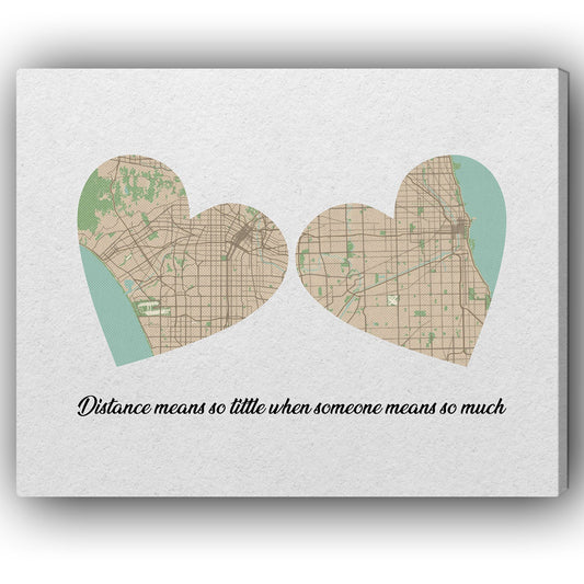 Distance Means So Little - Personalized Anniversary, Valentine's Day gift for Long Distance Boyfriend or Girlfriend - Custom Map Canvas - MyMindfulGifts