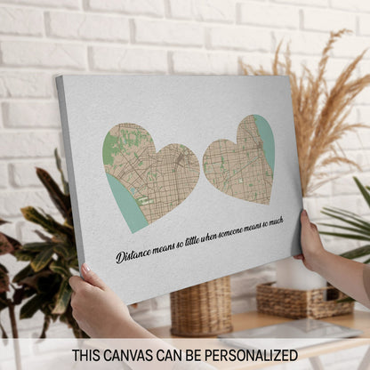 Distance Means So Little Heart Map - Personalized Anniversary, Valentine's Day gift for Long Distance Boyfriend or Girlfriend - Custom Map Canvas - MyMindfulGifts