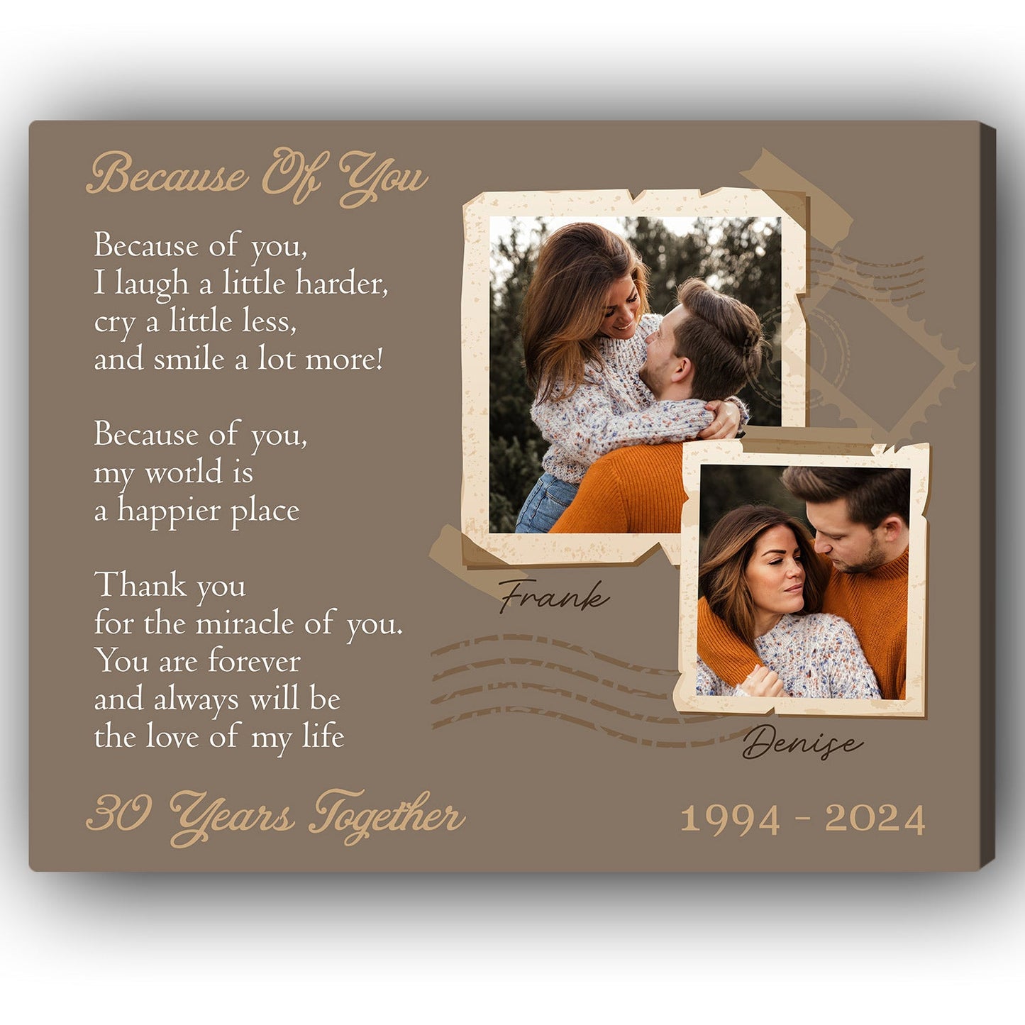 Because Of You - Personalized 30 Year Anniversary gift For Husband or Wife - Custom Canvas Print - MyMindfulGifts