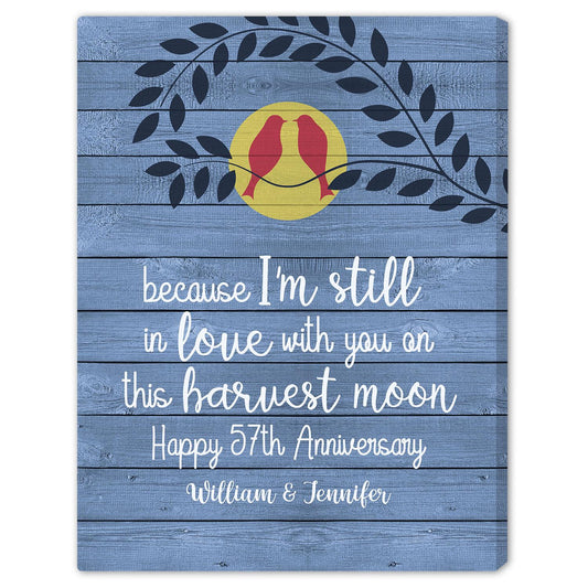 Still In Love With You On This Harvest Moon - Personalized 57 Year Anniversary gift For Husband or Wife - Custom Canvas Print - MyMindfulGifts
