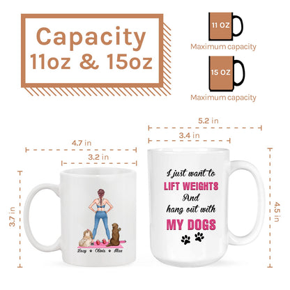 Lift Weight And Hang Out With My Dogs - Personalized Birthday or Christmas gift For Dog Lovers, For Fitness Lovers - Custom Mug - MyMindfulGifts