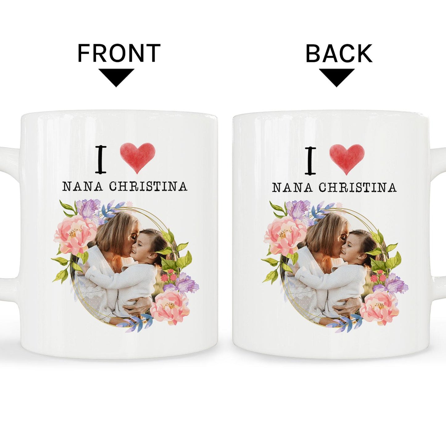 I Love Nana - Personalized Mother's Day, Birthday, Valentine's Day or Christmas gift For Grandma - Custom Mug - MyMindfulGifts