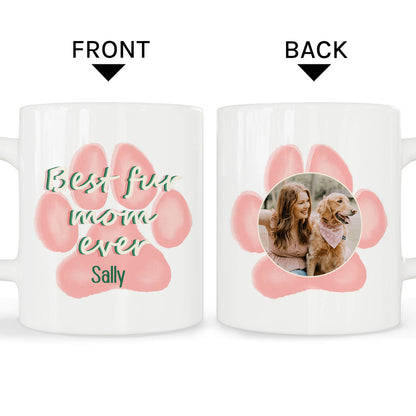 Best Fur Mom Ever - Personalized Mother's Day, Birthday, Valentine's Day or Christmas gift For Fur Mom - Custom Mug - MyMindfulGifts