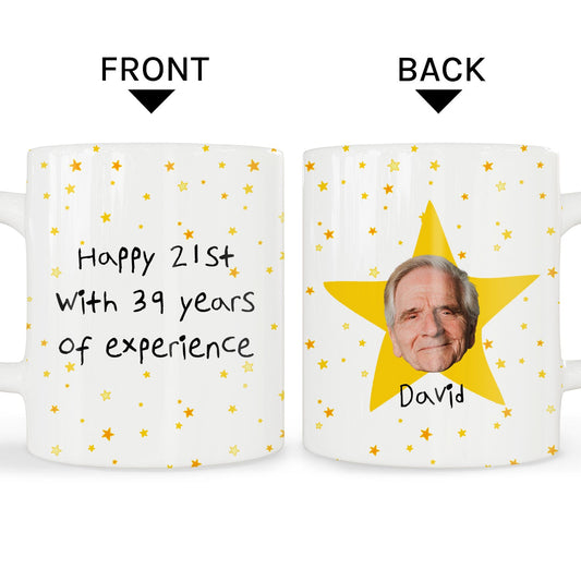 Happy 21st With 39 Years Of Experience - Personalized  gift For 60 Year Old - Custom Mug - MyMindfulGifts