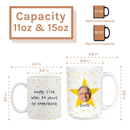 Happy 21st With 39 Years Of Experience - Personalized  gift For 60 Year Old - Custom Mug - MyMindfulGifts