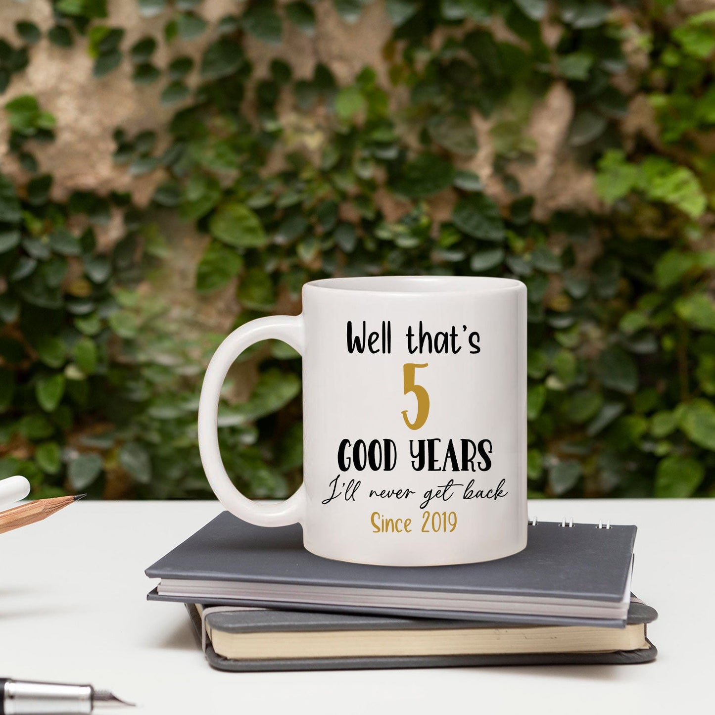 That's 5 Good Years I'll Never Get Back - Personalized  gift For Coworker or Employee - Custom Mug - MyMindfulGifts