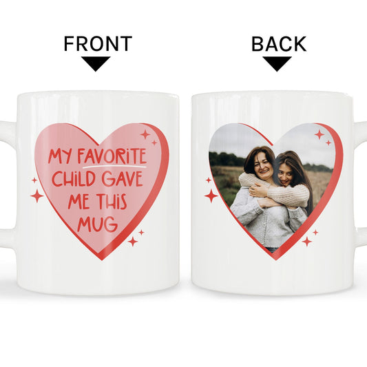 My Favorite Child Gave Me This Mug - Personalized Birthday gift For Parents From Children - Custom Mug - MyMindfulGifts