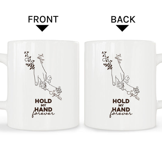 Hold My Hand Forever - Personalized  gift For Mom - Custom Mug - MyMindfulGifts