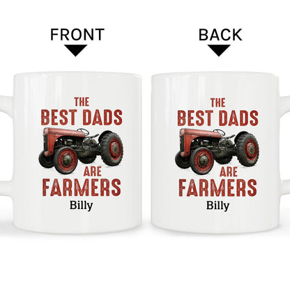 The Best Dads Are Farmers - Personalized  gift For Farmer Dad - Custom Mug - MyMindfulGifts